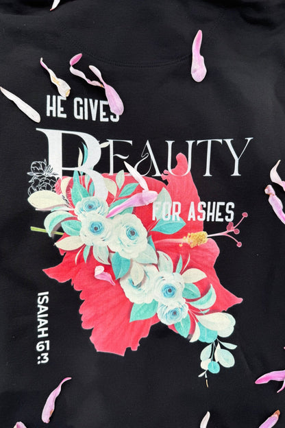 Beauty For Ashes Hoodie